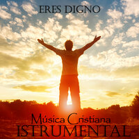 A Quien Iré en Necesidad - MUSICA CRISTIANA INSTRUMENTAL