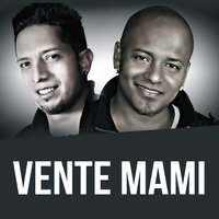 Vente Mami - B. Famili & Yenexis los Patrones
