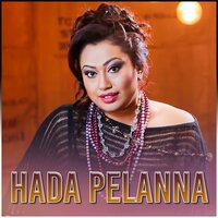 Hada Pelanna - Dhanushka Fernando & Nirosha Virajini & Aruna Gunawardana