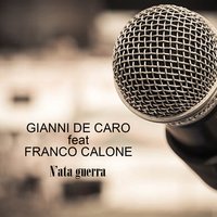 N'ata guerra - Gianni De Caro & Franco Calone