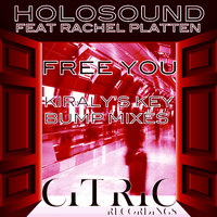 Free You - Holosound & Rachel Platten & Mike Kiraly