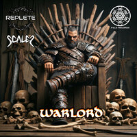 Warlord - Replete & Scalez