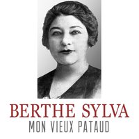 Mon Vieux Pataud - Berthe Sylva