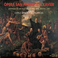 San Francisco Xavier: Diálogo 6 - Anônimo & Luis Diaz Santana & Capilla Barroca De Zacatecas & Sonia Medrano & Jorge Barrón & Rubén Revéles