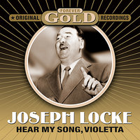 We All Have A Song In Our Hearts - Josef Locke