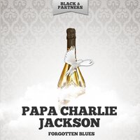 Baby Please Loan Me Your Heart - Papa Charlie Jackson