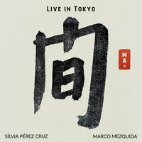 Oración Del Remanso - Sílvia Pérez Cruz & Marco Mezquida