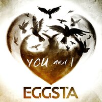 You & I - EGGSTA