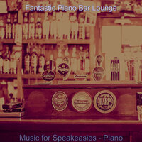 Cheerful Music for Nights Out - Fantastic Piano Bar Lounge