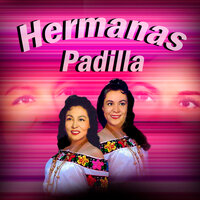 Sin Fortuna - Las Hermanas Padilla
