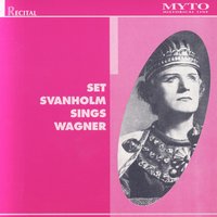 "Die Walküre": Winterstürme wichen dem Wonnemond (Siegmund) - Set Svanholm & Рихард Вагнер