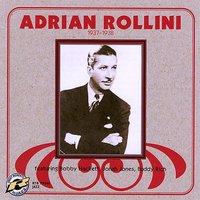 The Sweetest Story Ever - Adrian Rollini