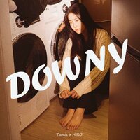 DOWNY - Tamiz & HIRO