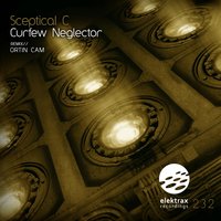 Curfew Neglector - Sceptical C & Ortin Cam