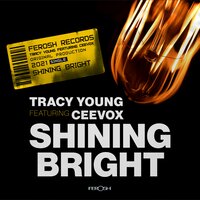 Shining Bright - Tracy Young & Ceevox