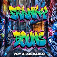 Voy a Lograrlo - Franky Jay & Bouns