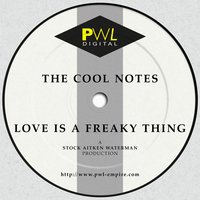 Love Is a Freaky Thing - The Cool Notes