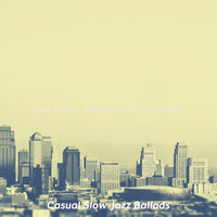 Smoky Dinner - Casual Slow Jazz Ballads