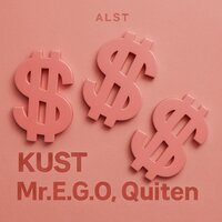 ALST - Kust & Mr.E.G.O & quiten