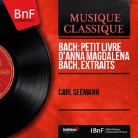 Notebook for Anna Magdalena Bach: No. 4 in G Major, Minuet - Carl Seemann
