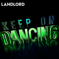 Keep On Dancing - Landlord