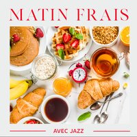 Commencez la journée – Humeur du petit déjeuner - Jazz douce musique d'Ambiance