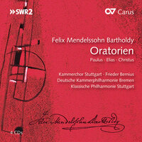 Mendelssohn: Elias, Op. 70, MWV A25 / Part 2 - No. 24 "Wehe ihm, er muß sterben" - Klassische Philharmonie Stuttgart & Kammerchor Stuttgart & Frieder Bernius & Феликс Мендельсон