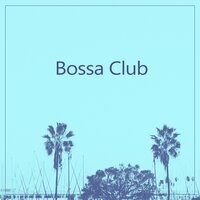 Barcelona Chill Out - Bossa Chill Out