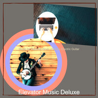 Exquisite WFH - Elevator Music Deluxe
