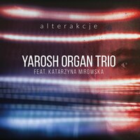 Project No. 1 - Yarosh Organ Trio