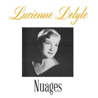 Nuages - Lucienne Delyle