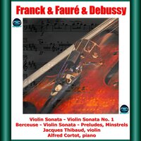 Violin Sonata in A Major, CFF 123: II. Allegro - Alfred Cortot & Jacques Thibaud & Сезар Франк