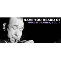 When the Saints Go Marching In - Muggsy Spanier