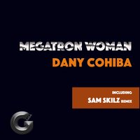 Megatron Woman - Dany Cohiba