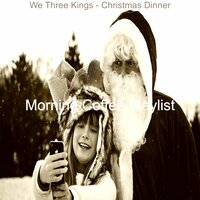 Christmas 2020: Away in a Manger - Morning Coffee Playlist