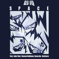 Deep Space - DJ IQ & Ramson Badbonez & Kashmere & Sonny Jim & Joker Starr