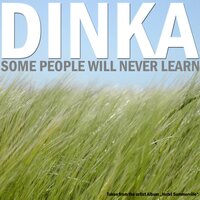 Some People Will Never Learn - Dinka & Arthur Deep