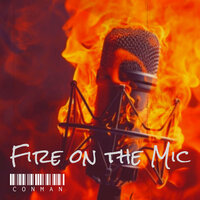 Fire on the Mic - Conman