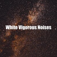 Energizing Smooth Ambient - White Noise Baby Sleep Music