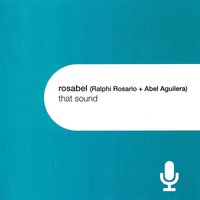 That Sound - Rosabel
