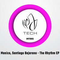 The Rhythm - Menico & Santiago Bejarano