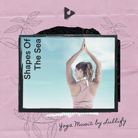 Deity - Yoga Music by Lullify & Deep Zen Ambient