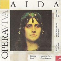 Aida: "Rivedrai le foreste imbalasamate", "Tu! Amonasro!" - Carlo Bergonzi & Cesare Siepi & Leontyne Price & Rita Gorr & Orchestra of the New York Metropolitan Theatre & Choir of the New York Metropolitan Theatre & Джузеппе Верди