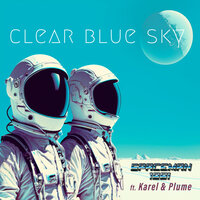 Clear Blue Sky - SpaceMan 1981 & Karel & Plume