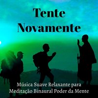 Estimulação Cerebral - Sons da Natureza Relax