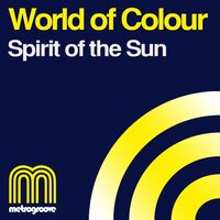 Spirit Of The Sun - World Of Colour & Robb Swinga