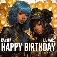 Happy Birthday - Kaysha & Lil Maro & MJ Wemoto