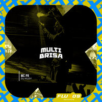 Multi Brisa - MC PR & DJ Kley