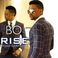 Rise #togetherpeople - Bo