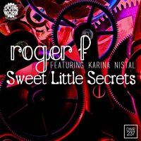 Sweet Little Secrets - Roger F & Karina Nistal